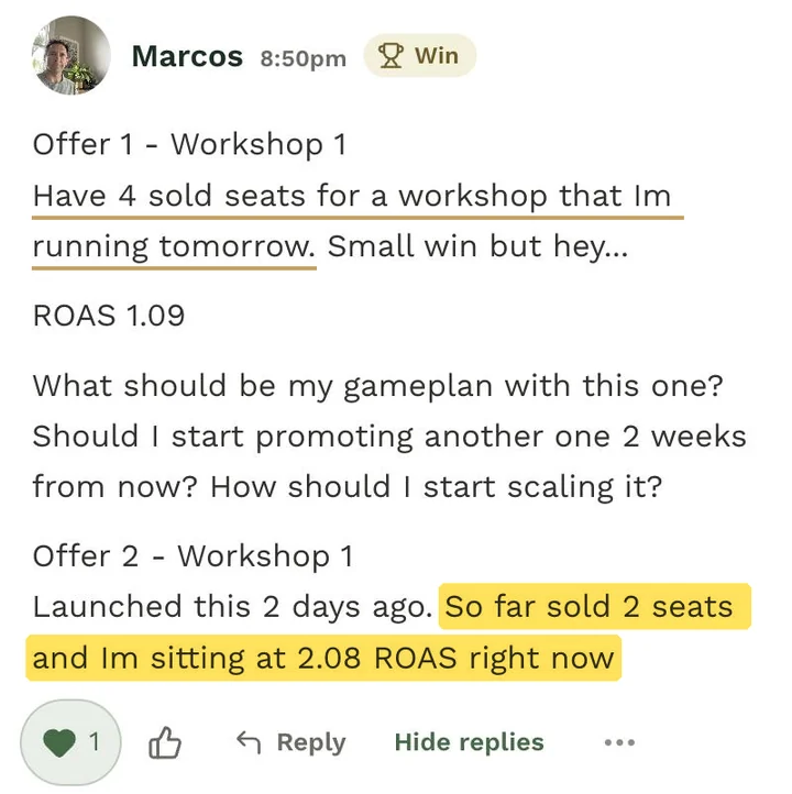 Marcos's post, marked as a win: Offer 1, workshop 1: 4 sold seats for a workshop running tomorrow, ROAS 1.09. Offer 2, workshop 1: launched 2 days ago, so far sold 2 seats and sitting at 2.08 ROAS.